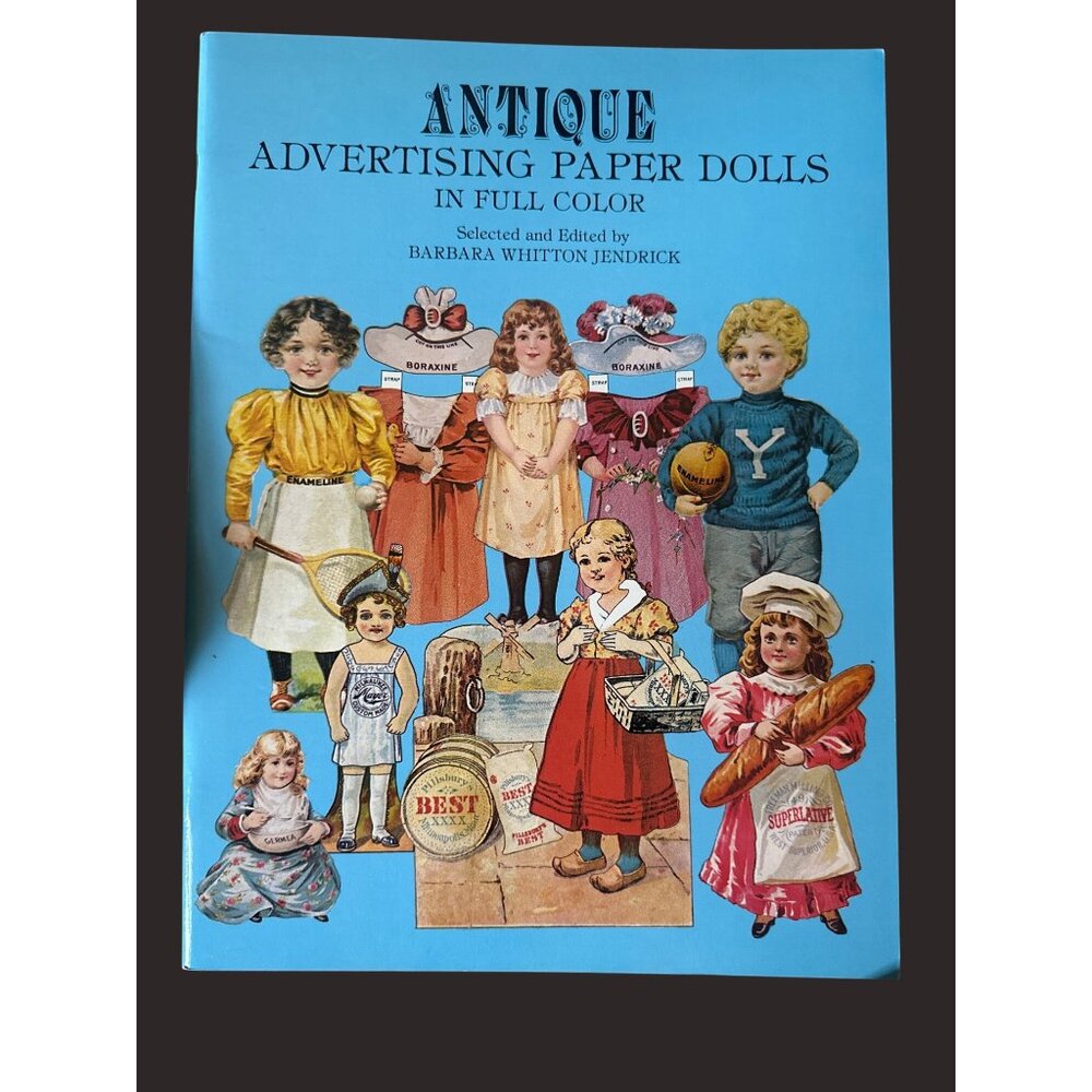 Antique Advertising Paper Dolls Full Color Book‎ Barbara Whitton Jendrick 1981